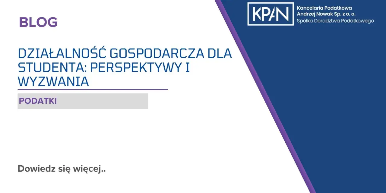 Firma dla ucznia i studenta: Jak zacząć? ZUS, podatki, zgody