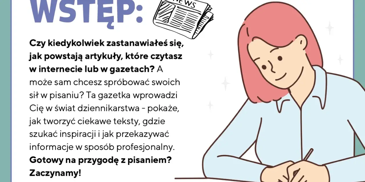 Jak napisać angażujący artykuł do gazetki szkolnej? Poradnik
