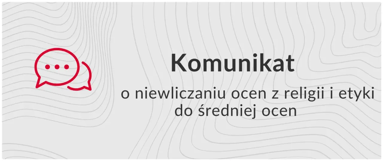 Komunikat o tym, czy religia wlicza się do średniej ocen. Czerwona ikona dymku rozmowy.