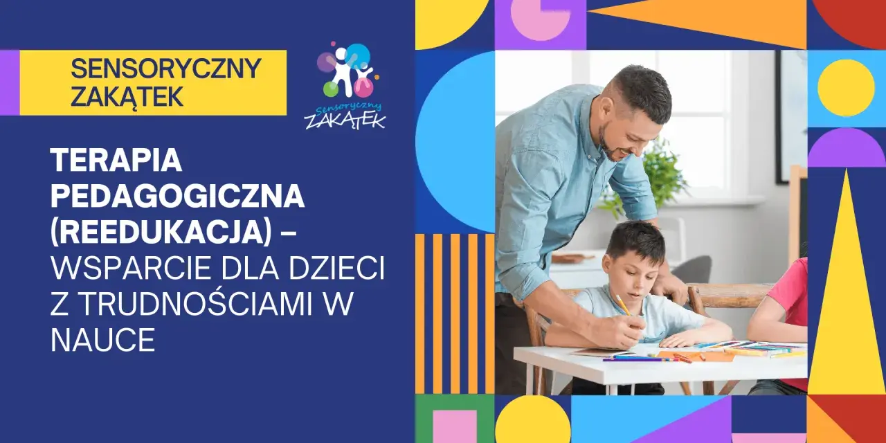 Terapia pedagogiczna w Sensorycznym Zakątku to wsparcie dla dzieci z trudnościami w nauce. Nauczyciel pomaga chłopcu w zadaniu.