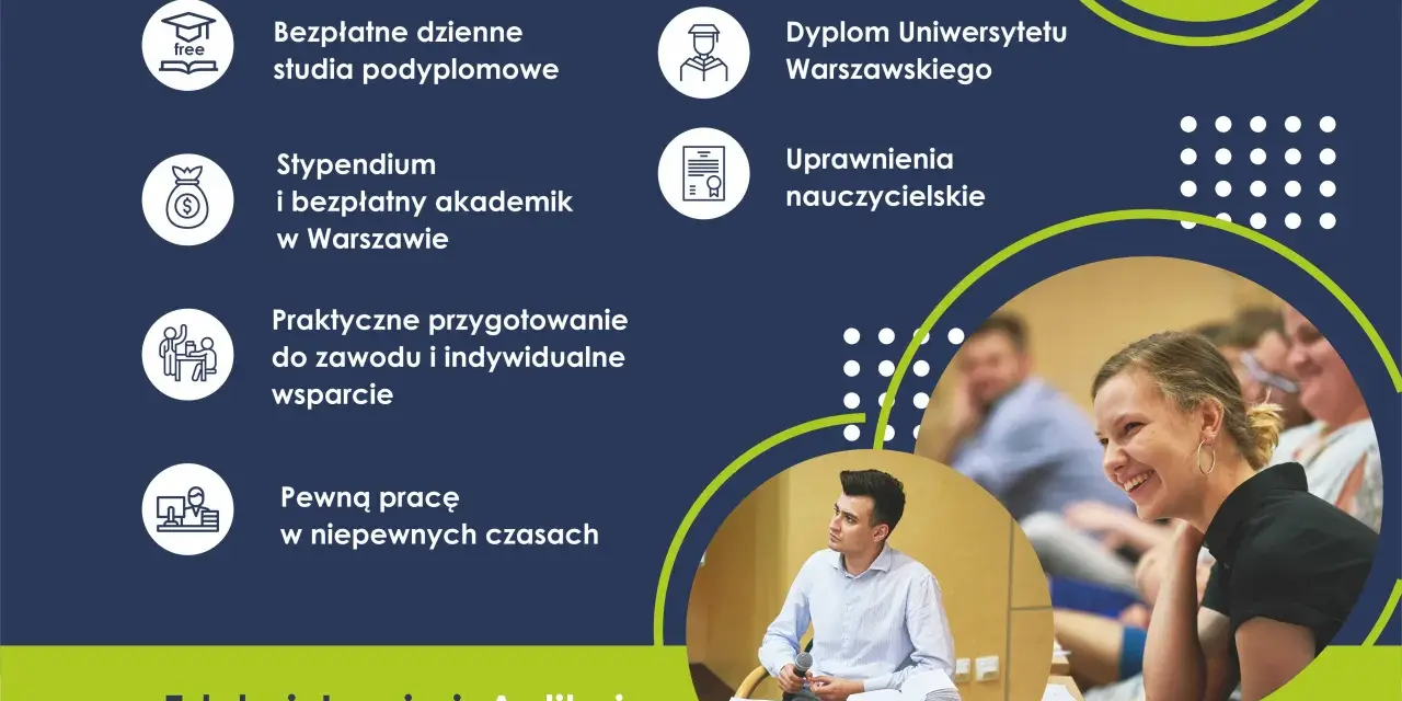Bezpłatne studia podyplomowe, stypendium, dyplom UW, uprawnienia nauczycielskie – to wszystko czeka na Ciebie!