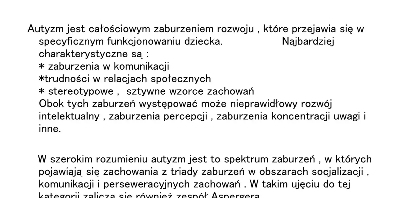 Charakterystyka autyzmu i zespołu Aspergera: trudności w komunikacji, relacjach społecznych i stereotypowe zachowania.