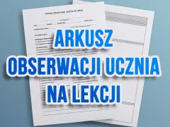 Arkusz obserwacji ucznia na lekcji. Dokument do hospitacji, zawiera pola na datę, godzinę, rodzaj zajęć, prowadzącego i cel obserwacji.