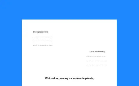 Wniosek o przerwę na karmienie piersią. Formularz zawiera pola na dane pracownika i pracodawcy.