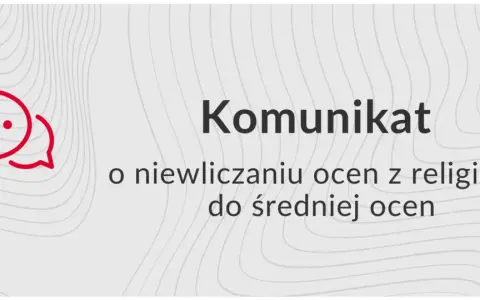 Komunikat o tym, czy religia wlicza się do średniej ocen. Czerwona ikona dymku rozmowy.
