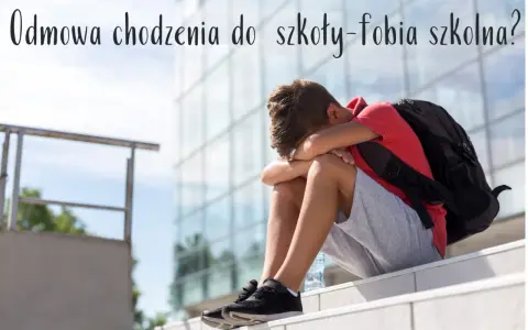 Fobia szkolna: objawy, przyczyny i jak pomóc dziecku? Poradnik