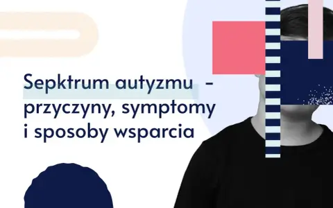Spektrum autyzmu – przyczyny, objawy i sposoby wsparcia. Grafika przedstawia sylwetkę osoby z geometrycznymi kształtami.