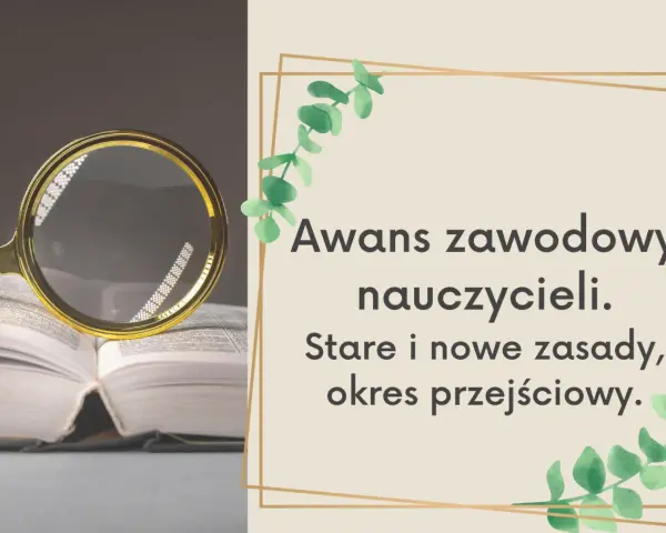 Lupa nad otwartą księgą symbolizuje analizę przepisów dotyczących awansu zawodowego nauczycieli, starych i nowych zasad.