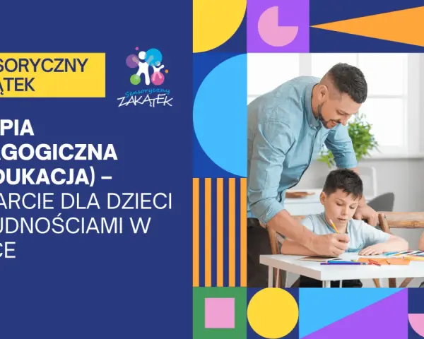 Terapia pedagogiczna w Sensorycznym Zakątku to wsparcie dla dzieci z trudnościami w nauce. Nauczyciel pomaga chłopcu w zadaniu.