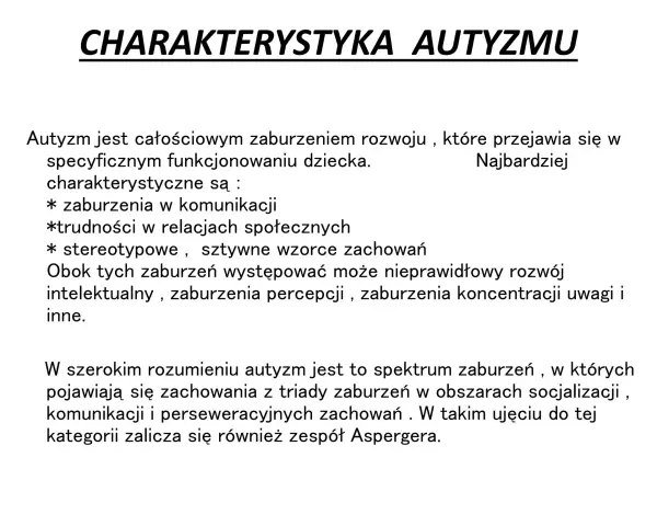 Charakterystyka autyzmu i zespołu Aspergera: trudności w komunikacji, relacjach społecznych i stereotypowe zachowania.