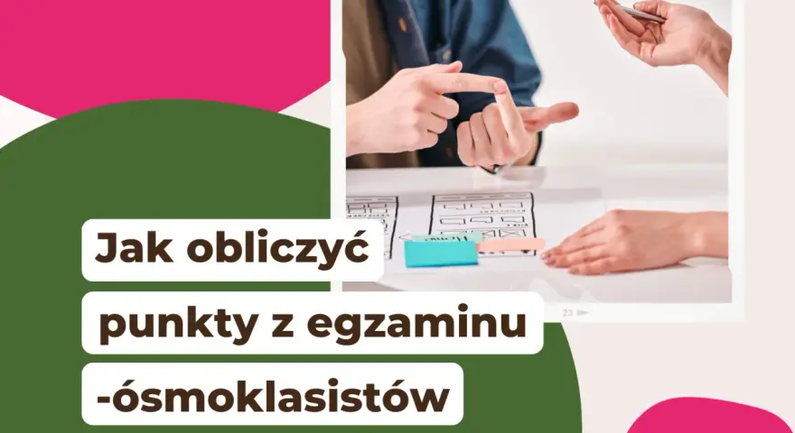 Jak obliczyć punkty z egzaminu ósmoklasisty z polskiego? Dowiedz się, ile punktów możesz zdobyć.