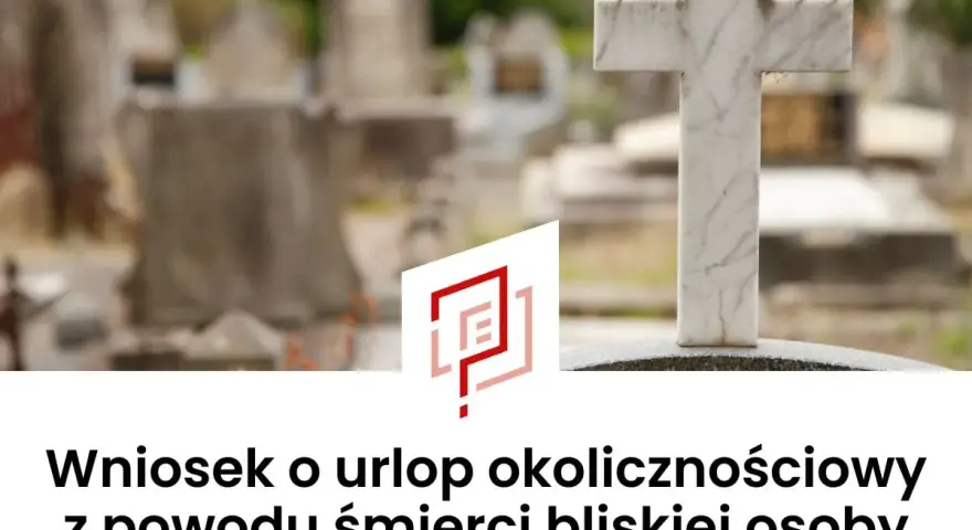 Cmentarz z krzyżem i nagrobkami. Wniosek o urlop okolicznościowy z powodu śmierci babci.