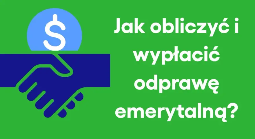 Ikona dłoni ściskających się nad monetą z symbolem dolara. Tekst: "Jak obliczyć i wypłacić odprawę emerytalną?".