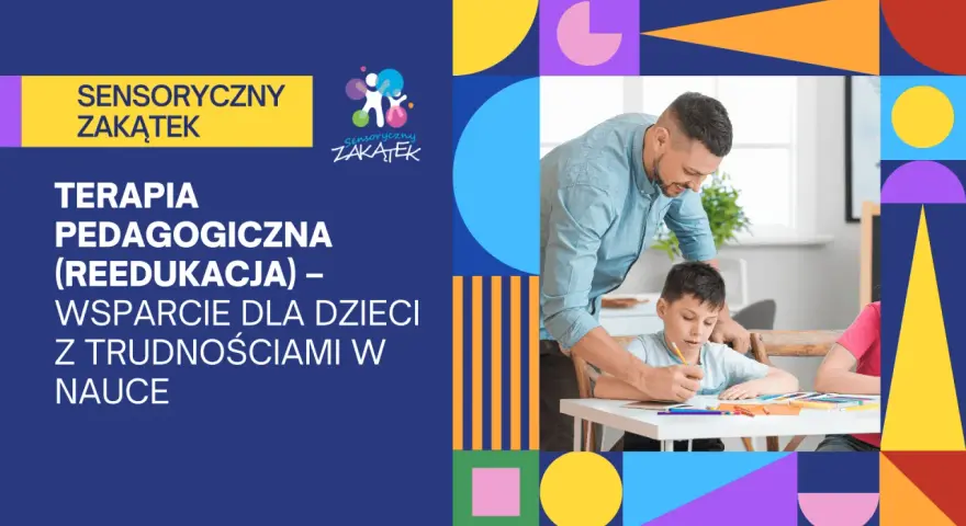 Terapia pedagogiczna w Sensorycznym Zakątku to wsparcie dla dzieci z trudnościami w nauce. Nauczyciel pomaga chłopcu w zadaniu.