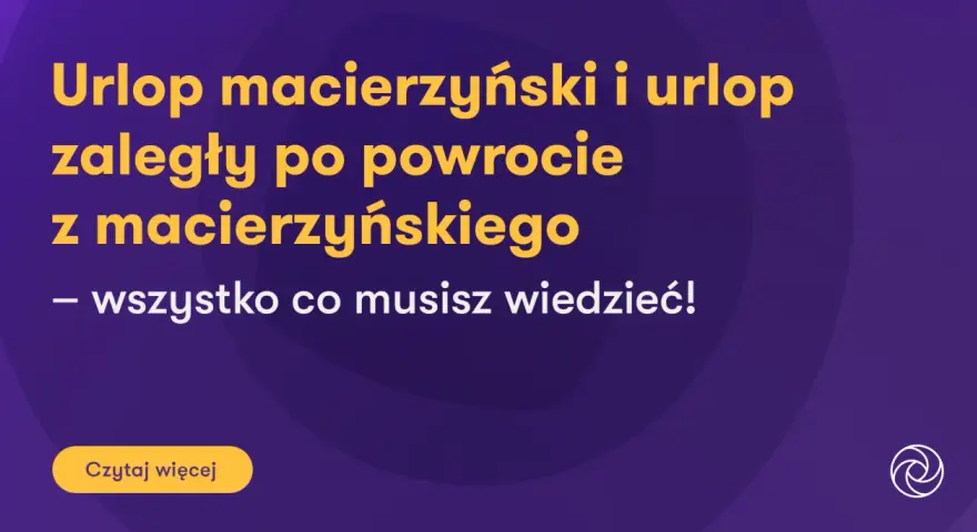 Urlop macierzyński i zaległy po powrocie z niego – wszystko, co musisz wiedzieć!