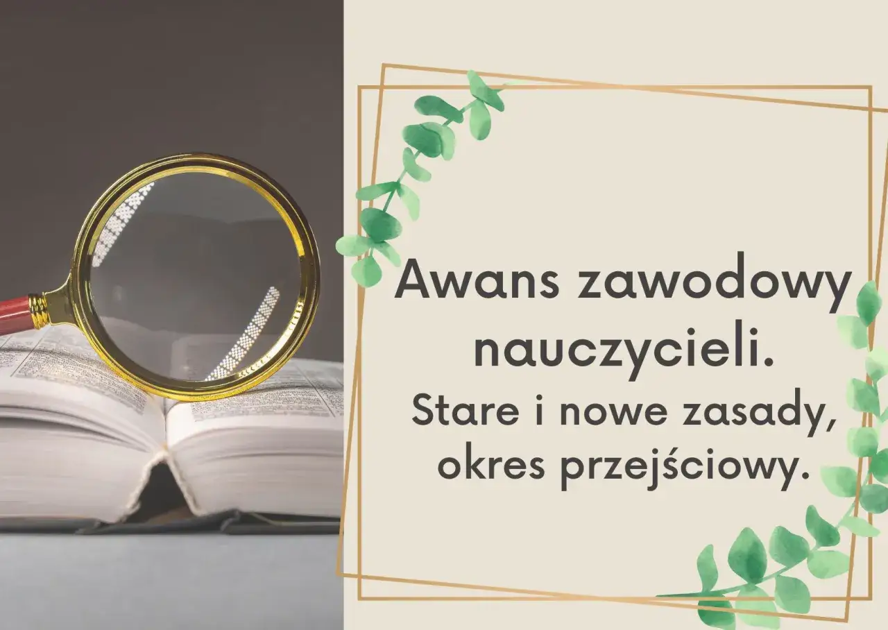 Lupa nad otwartą księgą symbolizuje analizę awansu zawodowego nauczycieli. Stare i nowe zasady, okres przejściowy.