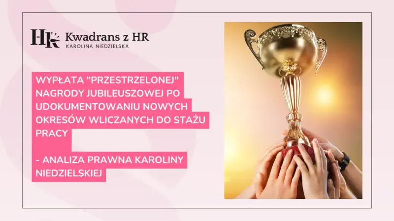 Wypłata nagrody jubileuszowej po udokumentowaniu nowych okresów wliczanych do stażu pracy. Złoty puchar w dłoniach symbolizuje sukces.